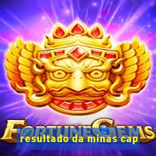 resultado da minas cap